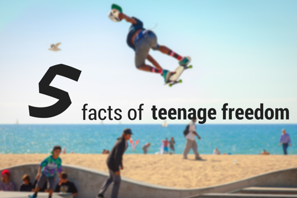 The Five Facts of Teenage Freedom - iMom