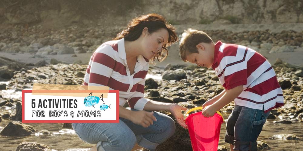 5 Activities For Boys and Moms iMom