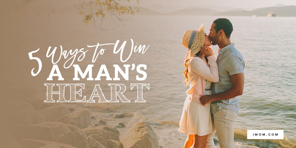 5 Ways to Win a Mans Heart