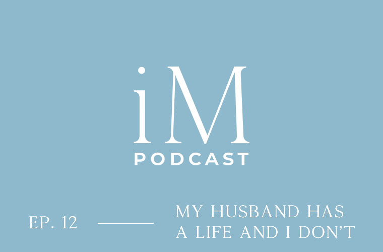 my husband has a life